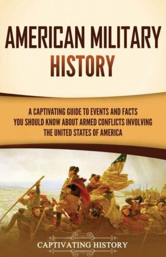 American Military History av Captivating History
