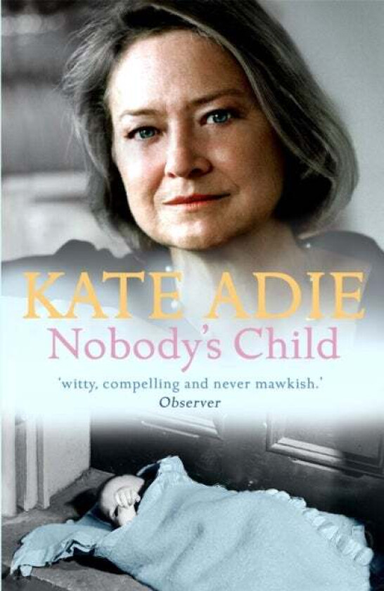 Nobody's Child av Kate Adie