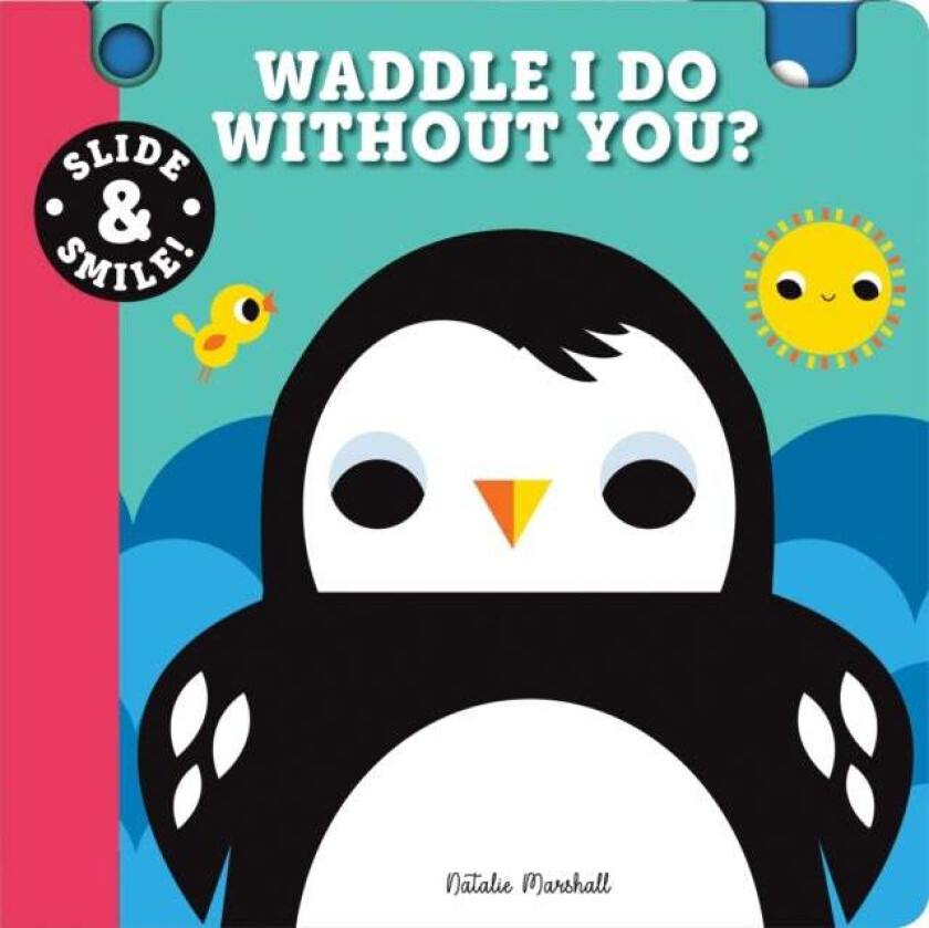 Slide and Smile: Waddle I Do Without You? av Natalie Marshall