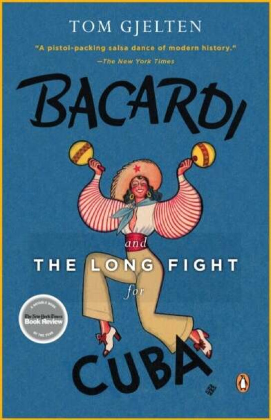 Bacardi And The Long Fight For Cuba av Tom Gjelten
