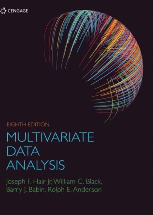 Multivariate Data Analysis av Joseph (University of South Alabama) Hair, Rolph (Drexel University) Anderson, Barry (Morris Lewis Professor of Marketin
