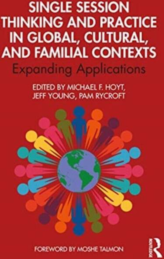Single Session Thinking and Practice in Global, Cultural, and Familial Contexts
