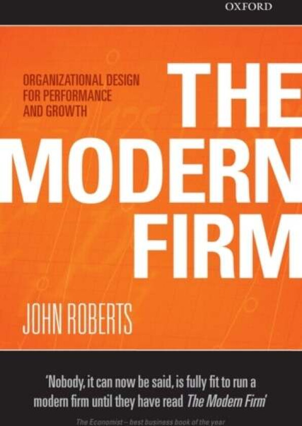 The Modern Firm av John (John H. Scully Professor of Economics Strategic Management and International Business Graduate School of Business Stanford Un