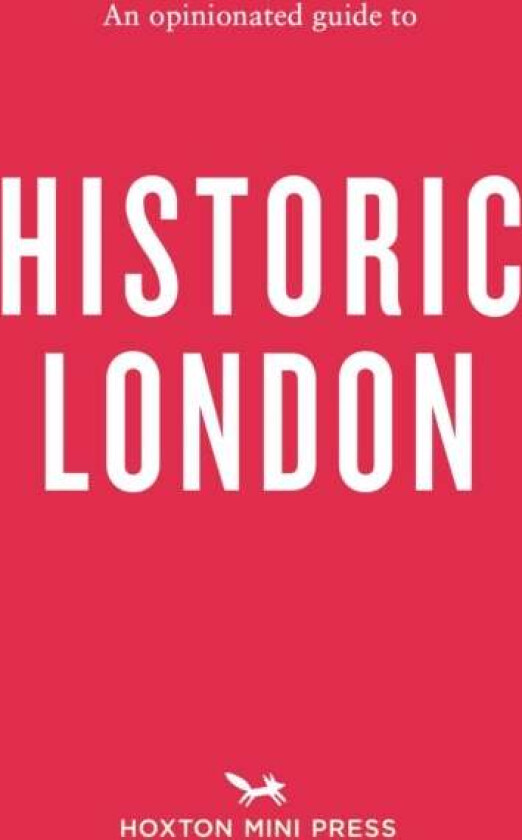 An Opinionated Guide To Historic London av Sheldon Goodman