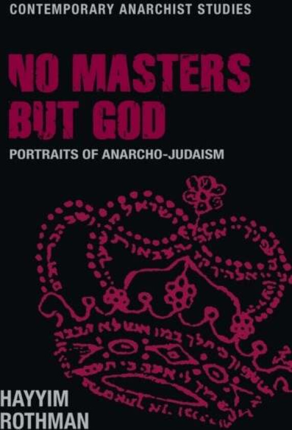 No Masters but God av Hayyim Rothman