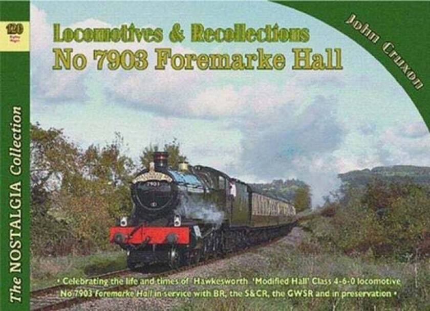 Locomotive Recollections No 7903 Foremarke Hall av John Cruxon