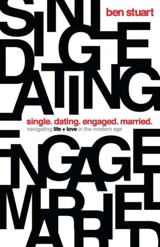 Single, Dating, Engaged, Married av Ben Stuart