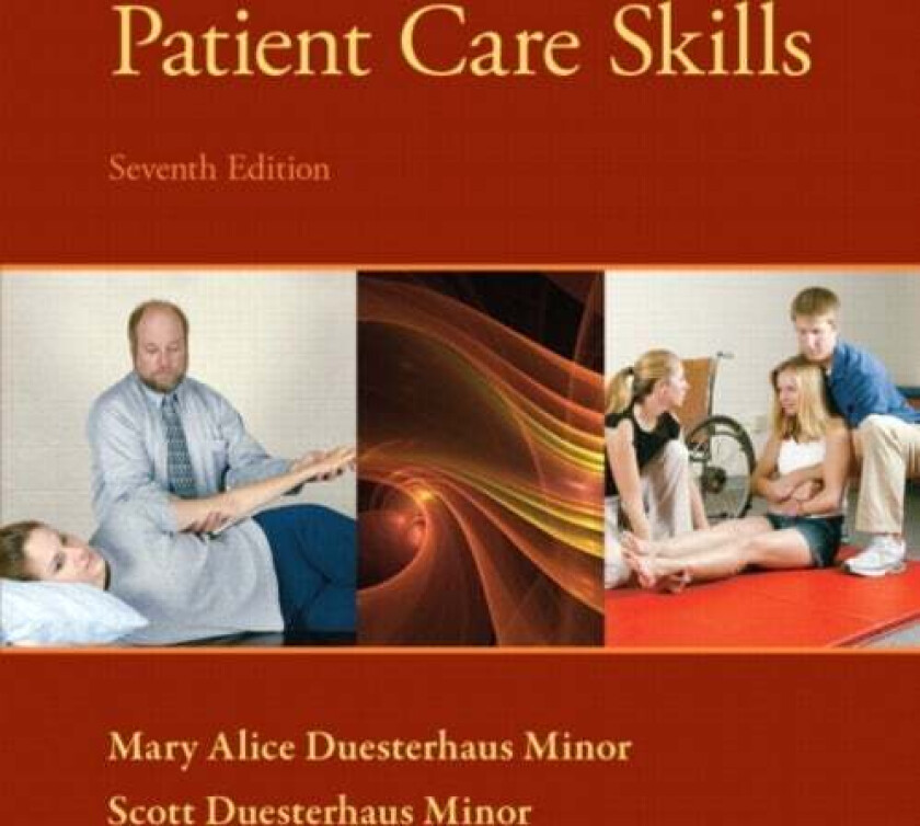 Patient Care Skills av Scott Duesterhaus Minor, Mary Alice Dueste Minor