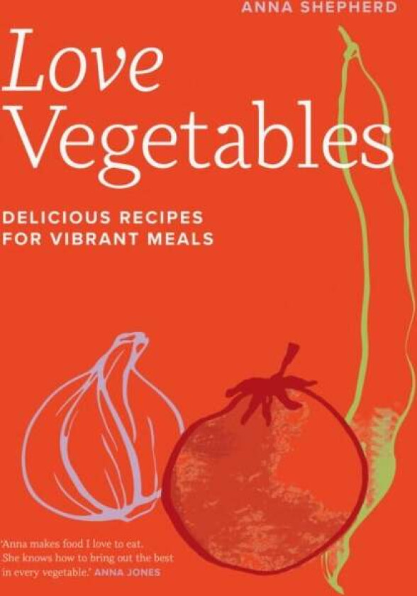 Love Vegetables av Anna Shepherd