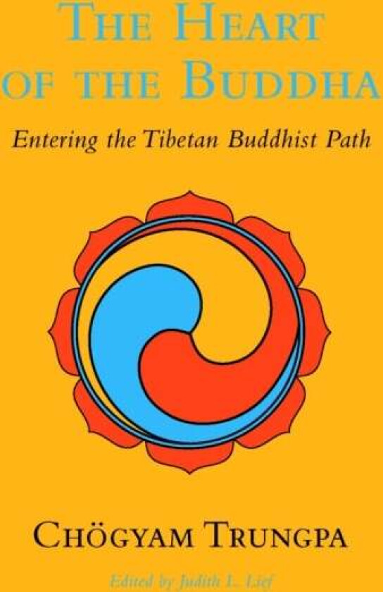 The Heart of the Buddha av Choegyam Trungpa