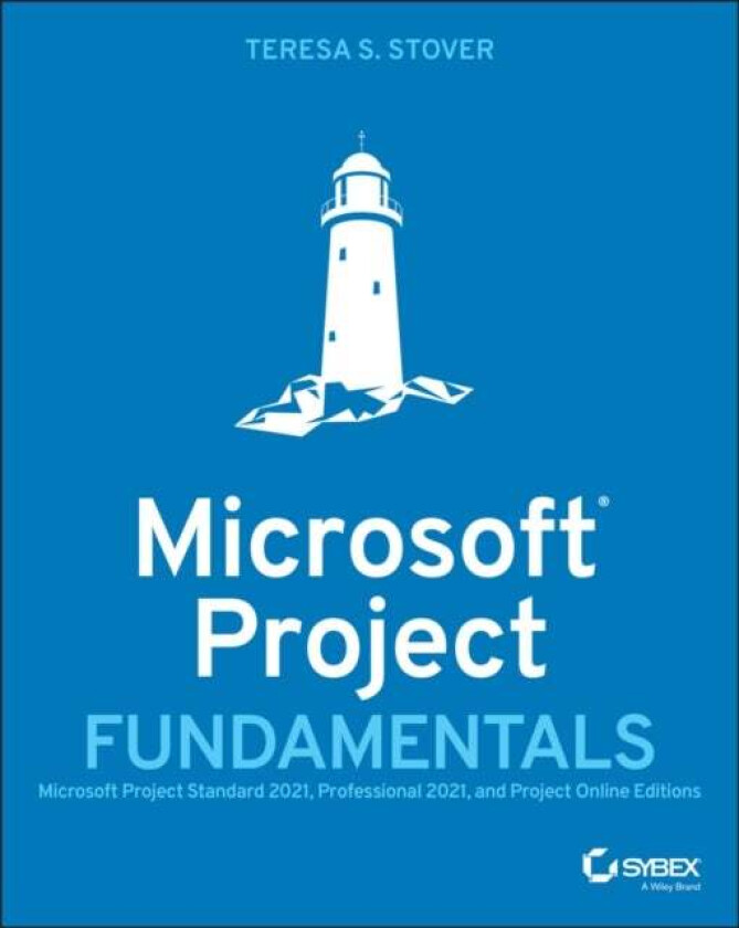 Microsoft Project Fundamentals av Teresa S. Stover