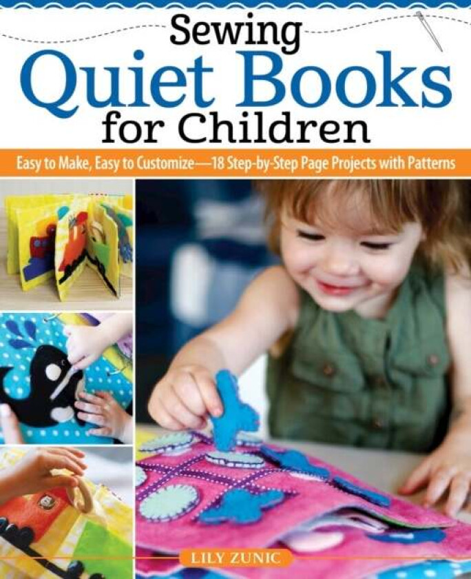 Sewing Quiet Books for Children av Lily Zunic