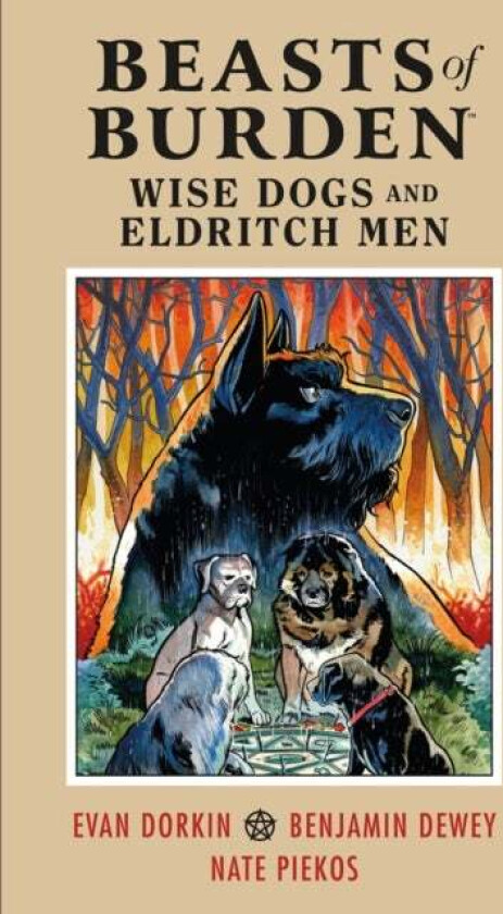 Beasts Of Burden: Wise Dogs And Eldritch Men av Evan Dorkin