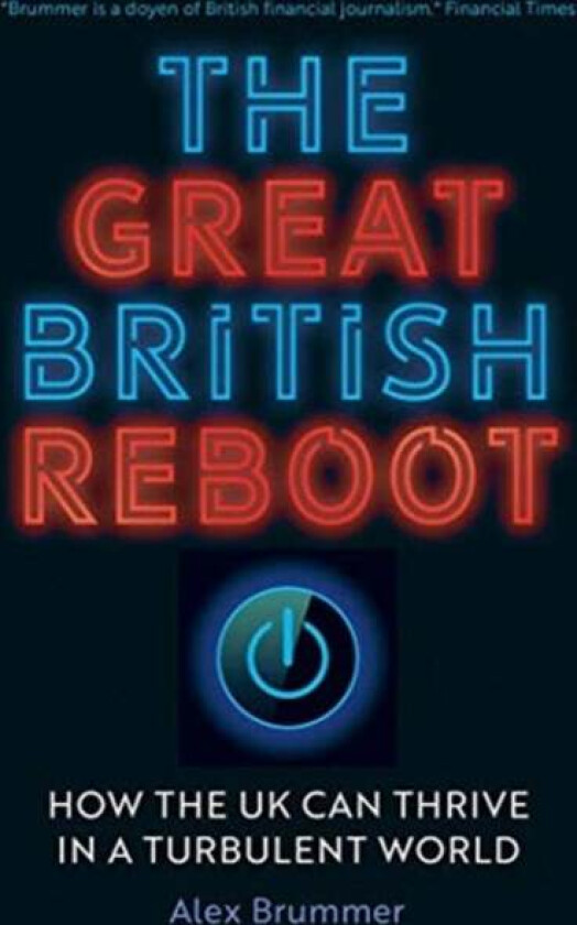 The Great British Reboot av Alex Brummer