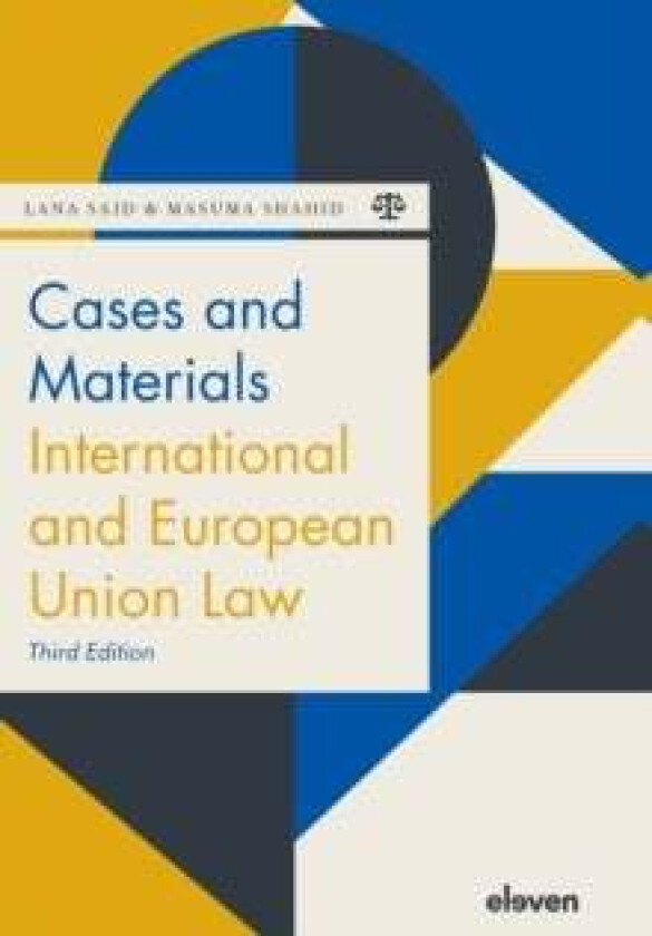 Cases and Materials International and European Union Law av Lana Said, Masuma Shahid