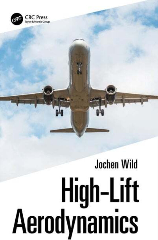 High-Lift Aerodynamics av Jochen (DLR Germany) Wild