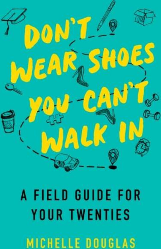 Don't Wear Shoes You Can't Walk In av Michelle Douglas