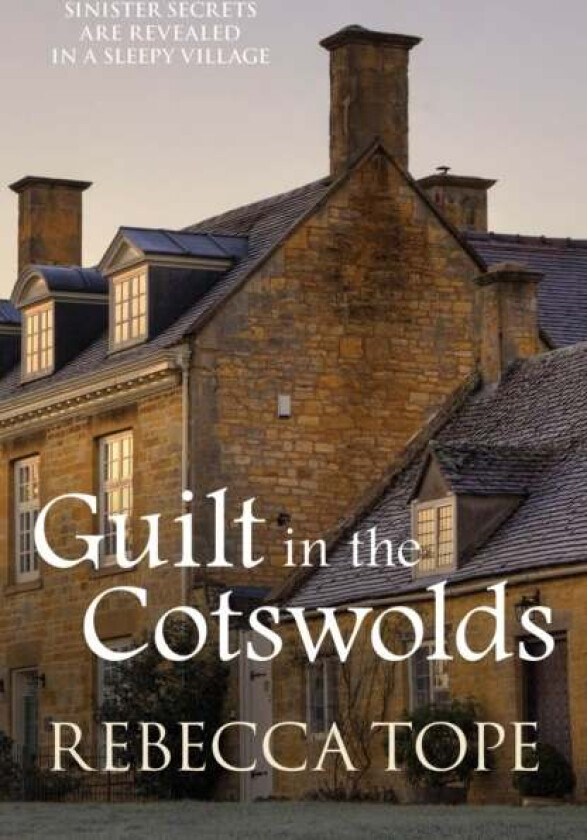 Guilt in the Cotswolds av Rebecca (Author) Tope