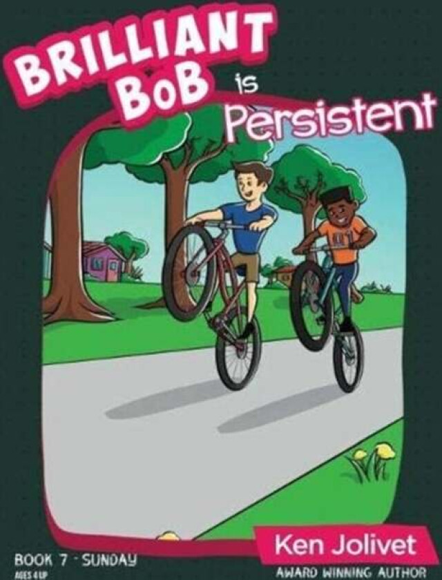 Brilliant Bob is Persistent av Kenneth T Jolivet