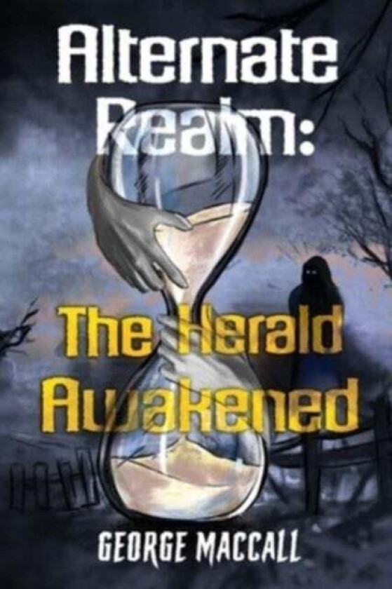 Alternate Realm: The Herald Awakened av George Maccall