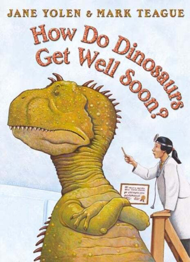 How Do Dinosaurs Get Well Soon? av Jane Yolen