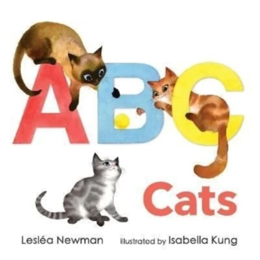 ABC Cats: An Alpha-Cat Book av Leslea Newman