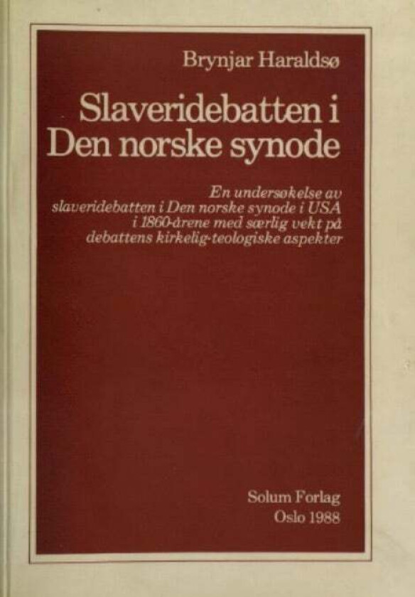 Slaveridebatten i den norske synode av Brynjar Haraldsø