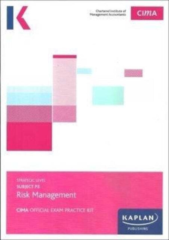 P3 RISK MANAGEMENT - EXAM PRACTICE KIT av Kaplan Publishing