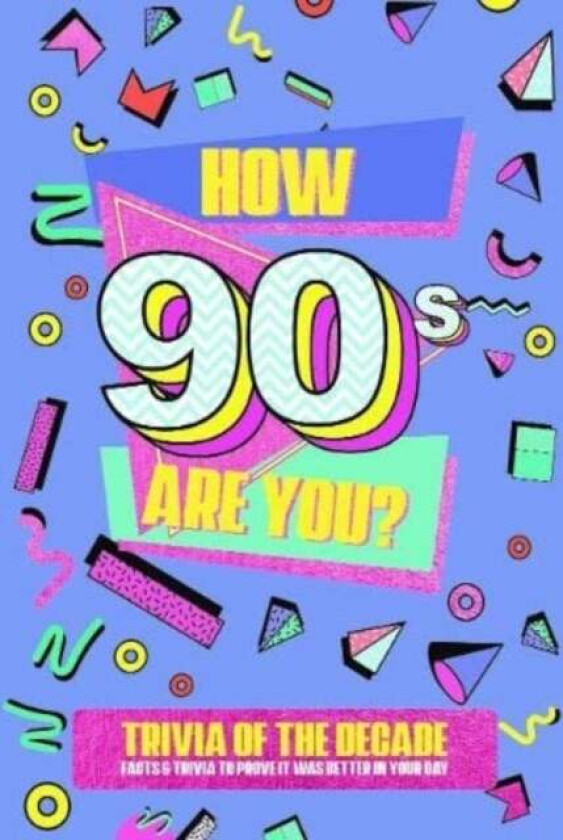 How 90's Are You? Better In My Day Trivia Book av Books by Boxer