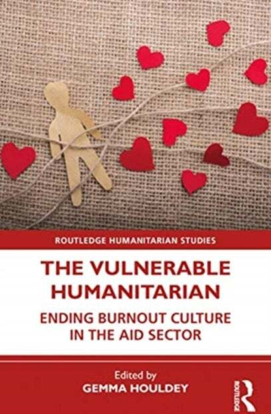 The Vulnerable Humanitarian av Gemma Houldey