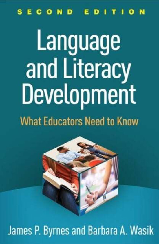 Language and Literacy Development, Second Edition av James P. Byrnes, Barbara A. Wasik