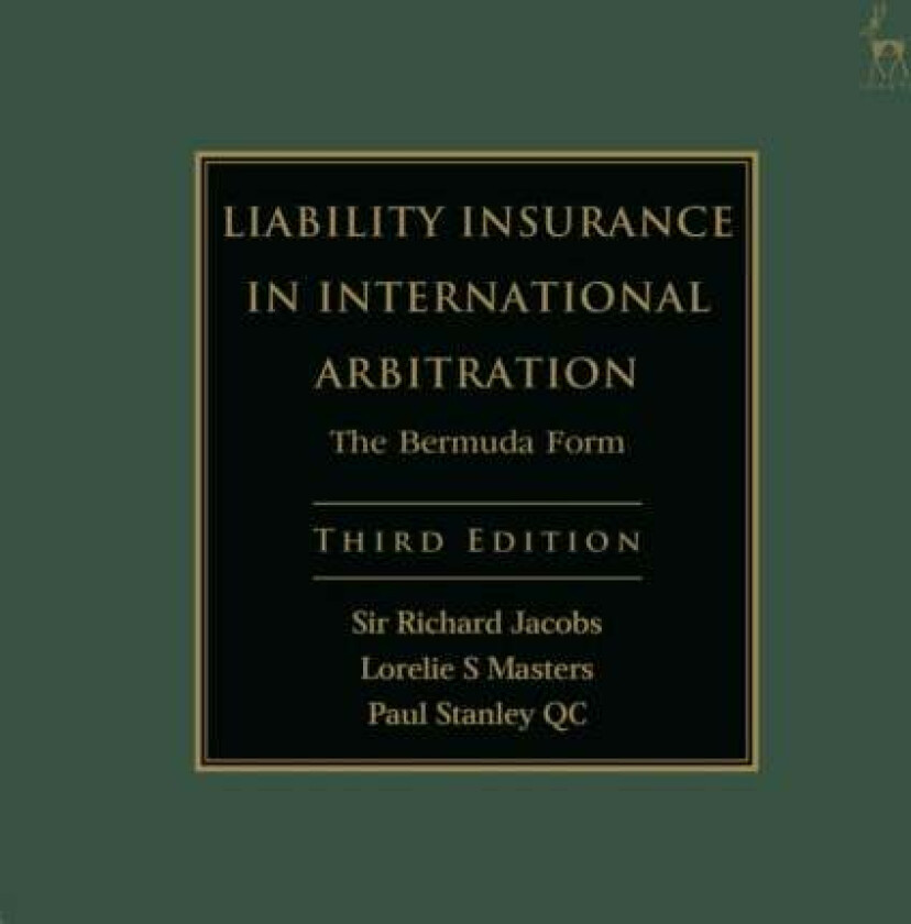 Liability Insurance in International Arbitration av Sir Richard (English High Court UK) Jacobs, Lorelie S (Hunton & Williams LLP USA) Masters, Pau