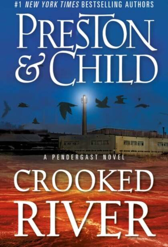 Crooked River av Douglas Preston, Lincoln Child