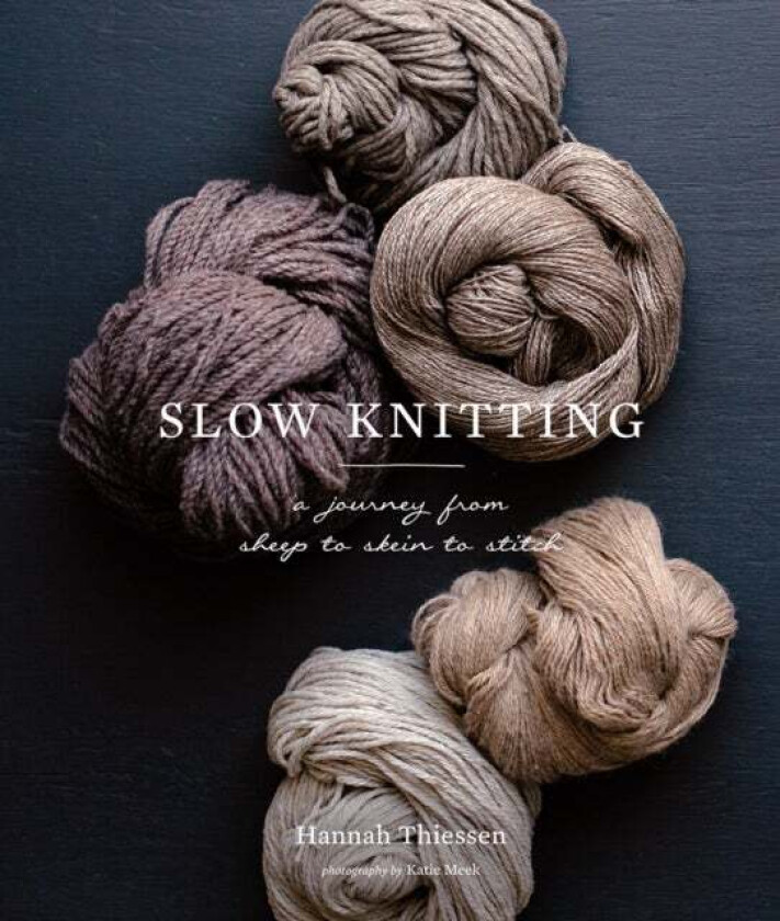 Slow Knitting av Hannah Thiessen