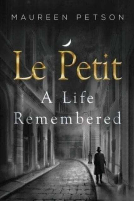 Le Petit: A Life Remembered av Maureen Petson