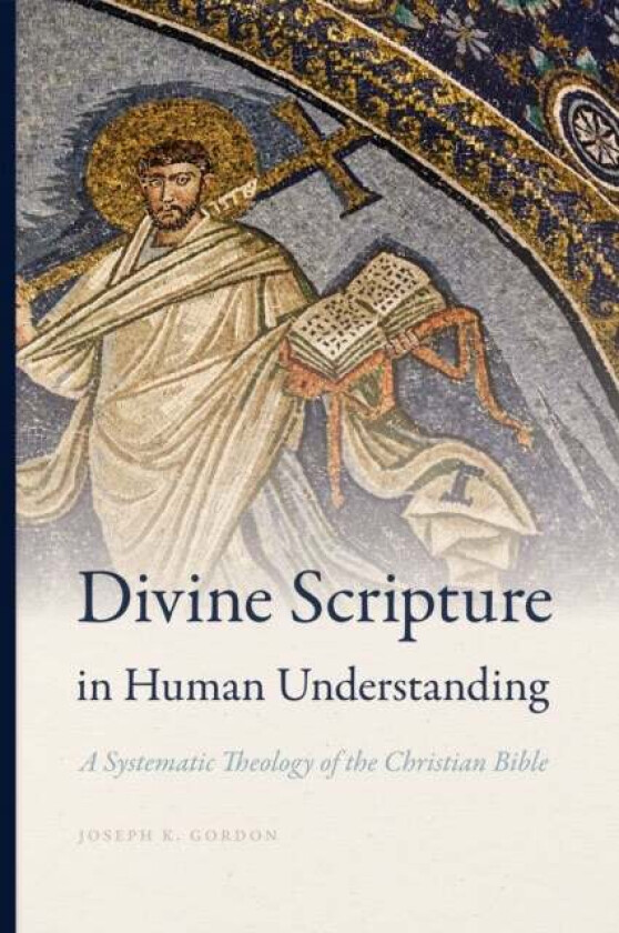 Divine Scripture in Human Understanding av Joseph K. Gordon