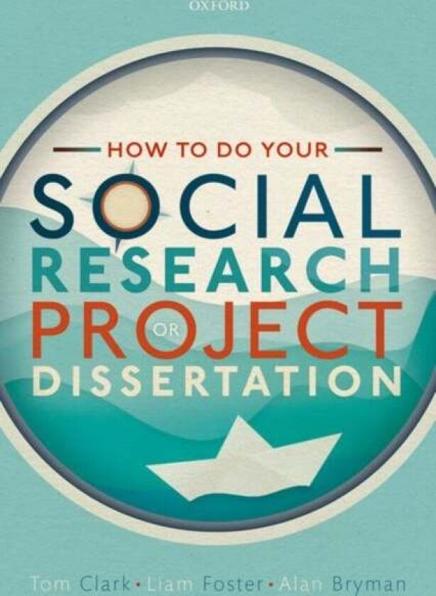 How to do your Social Research Project or Dissertation av Tom (Lecturer in Research Methods Lecturer Clark