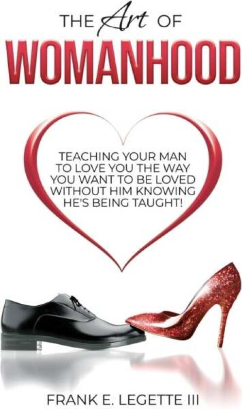 The Art Of Womanhood Av Frank E Iii Legette
