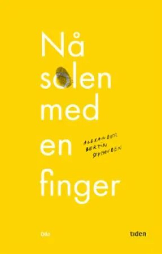 Nå solen med en finger av Alexander Bertin Øyhovden