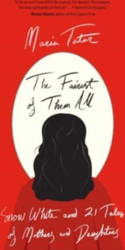 The Fairest of Them All av Maria Tatar