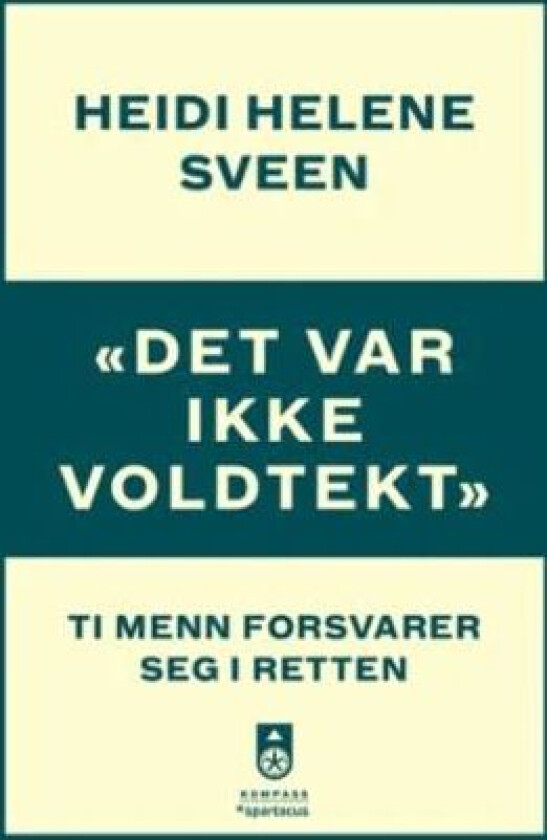 Det var ikke voldtekt av Heidi Helene Sveen
