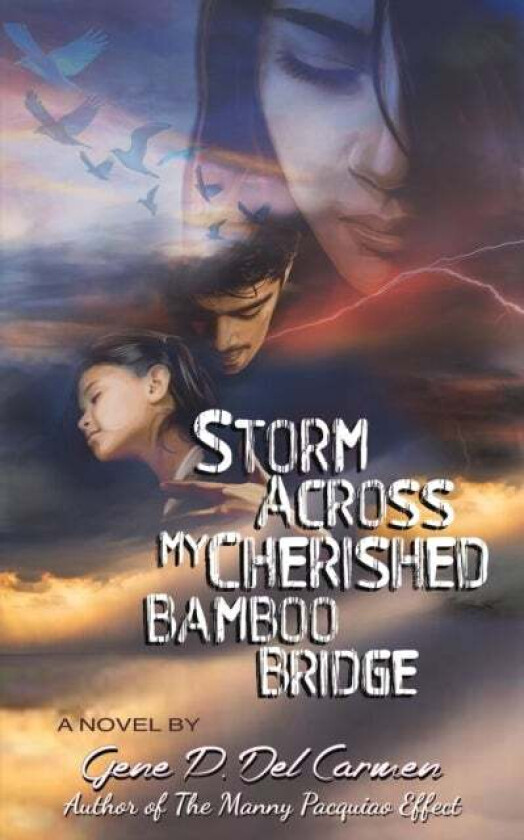 Storm Across My Cherished Bamboo Bridge av Gene P Del Carmen