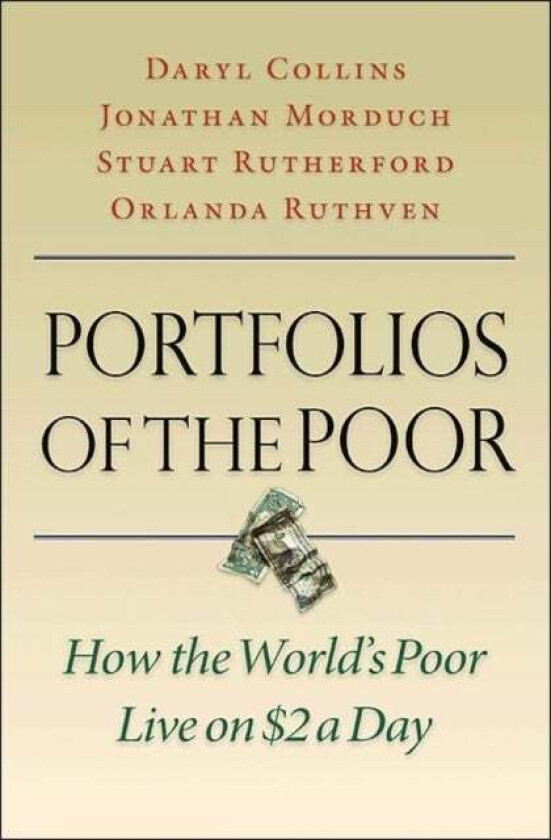 Portfolios of the Poor av Daryl Collins, Jonathan Morduch, Stuart Rutherford, Orlanda Ruthven