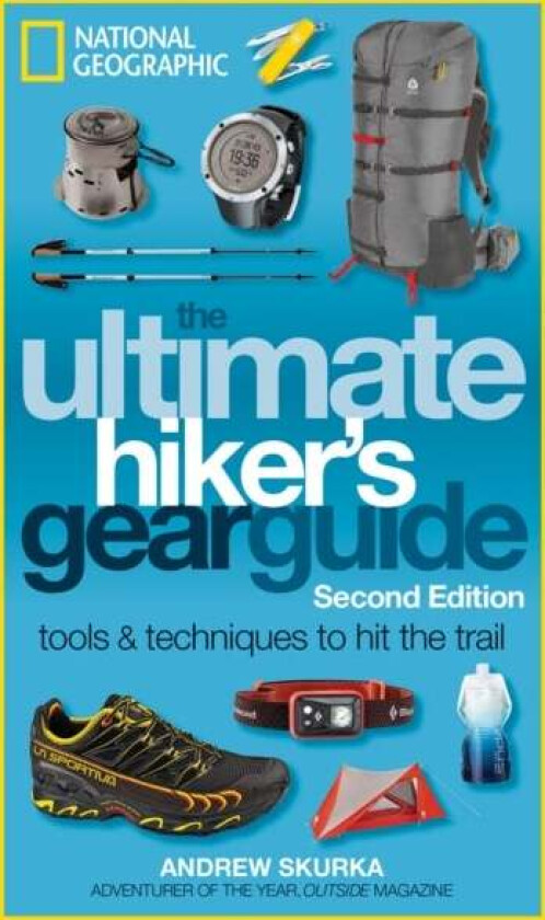 The Ultimate Hiker's Gear Guide, 2nd Edition av Andrew Skurka
