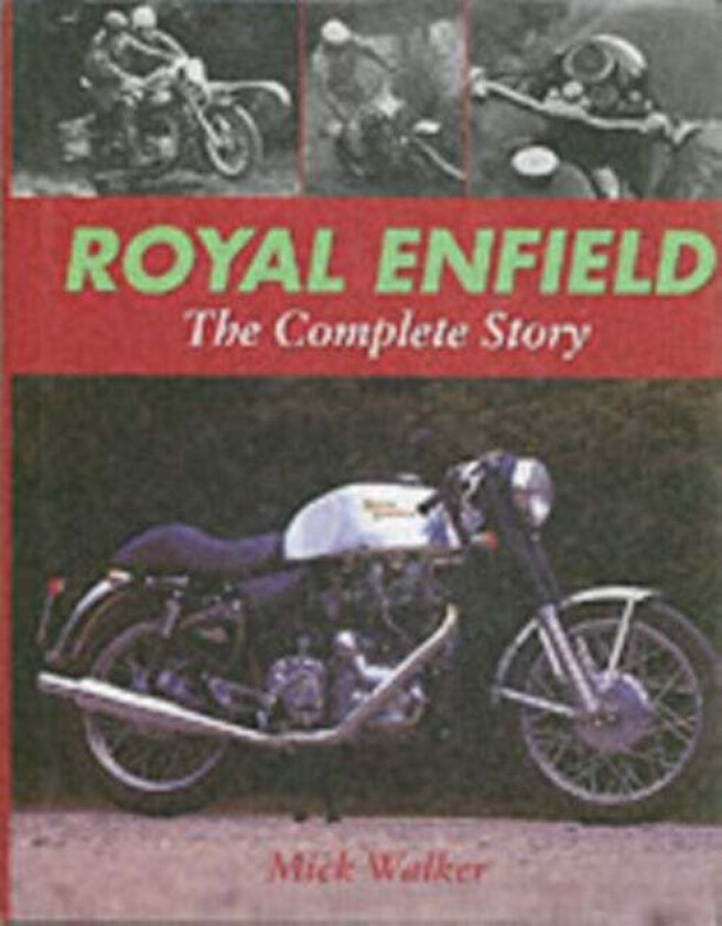 Royal Enfield - The Complete Story av Mike Walker