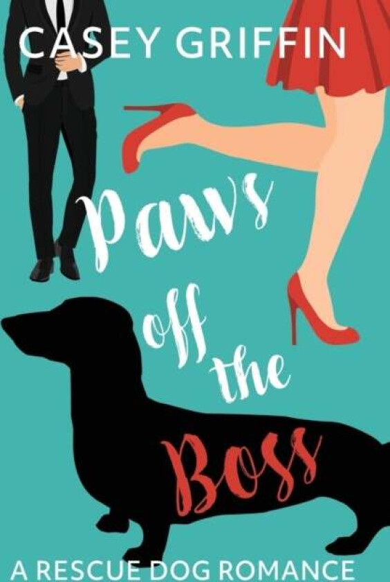 Paws off the Boss av Casey Griffin