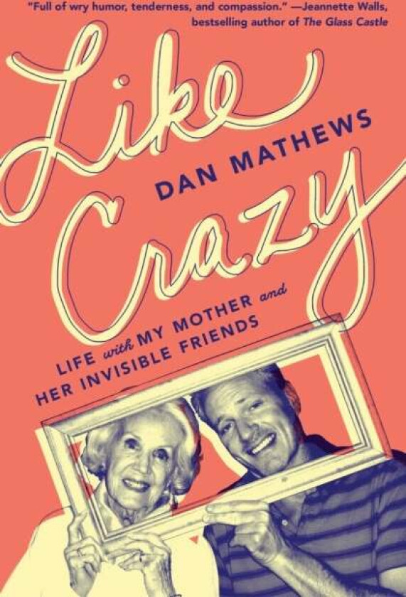 Like Crazy av Dan Mathews