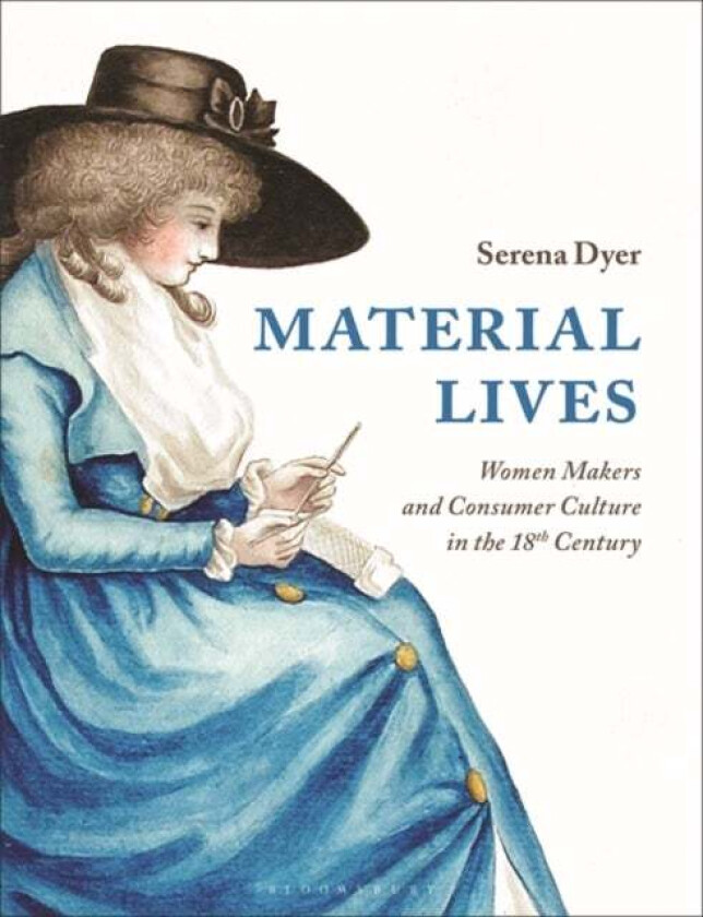 Material Lives av Serena (De Montfort University UK) Dyer
