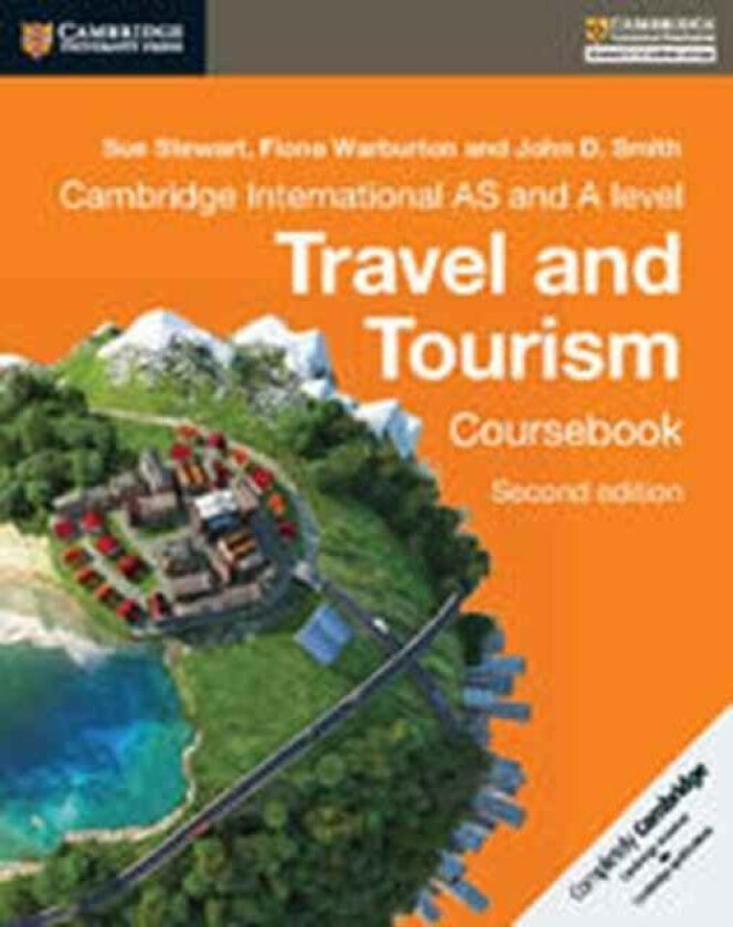 Cambridge International AS and A Level Travel and Tourism Coursebook av Sue Stewart, Fiona Warburton, John D. Smith
