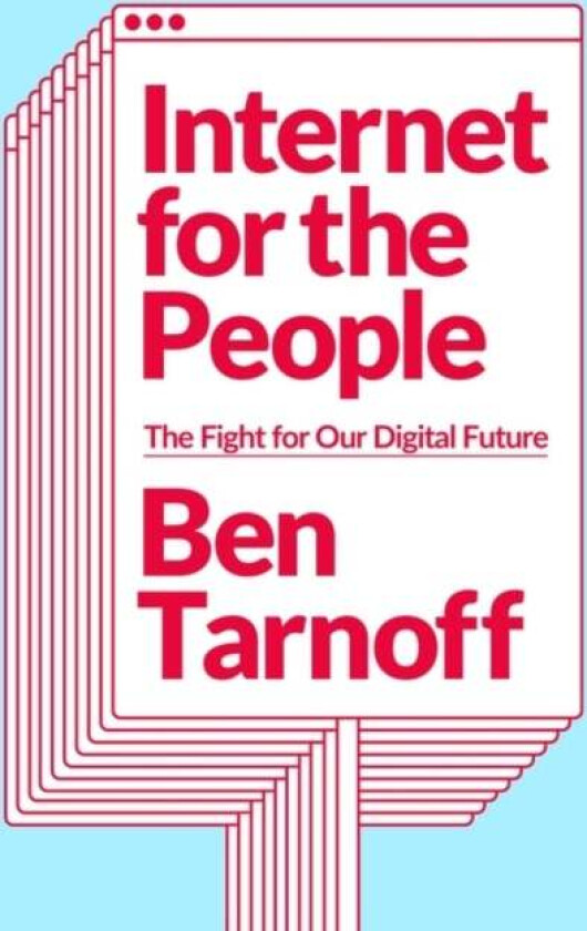 Internet for the People av Ben Tarnoff